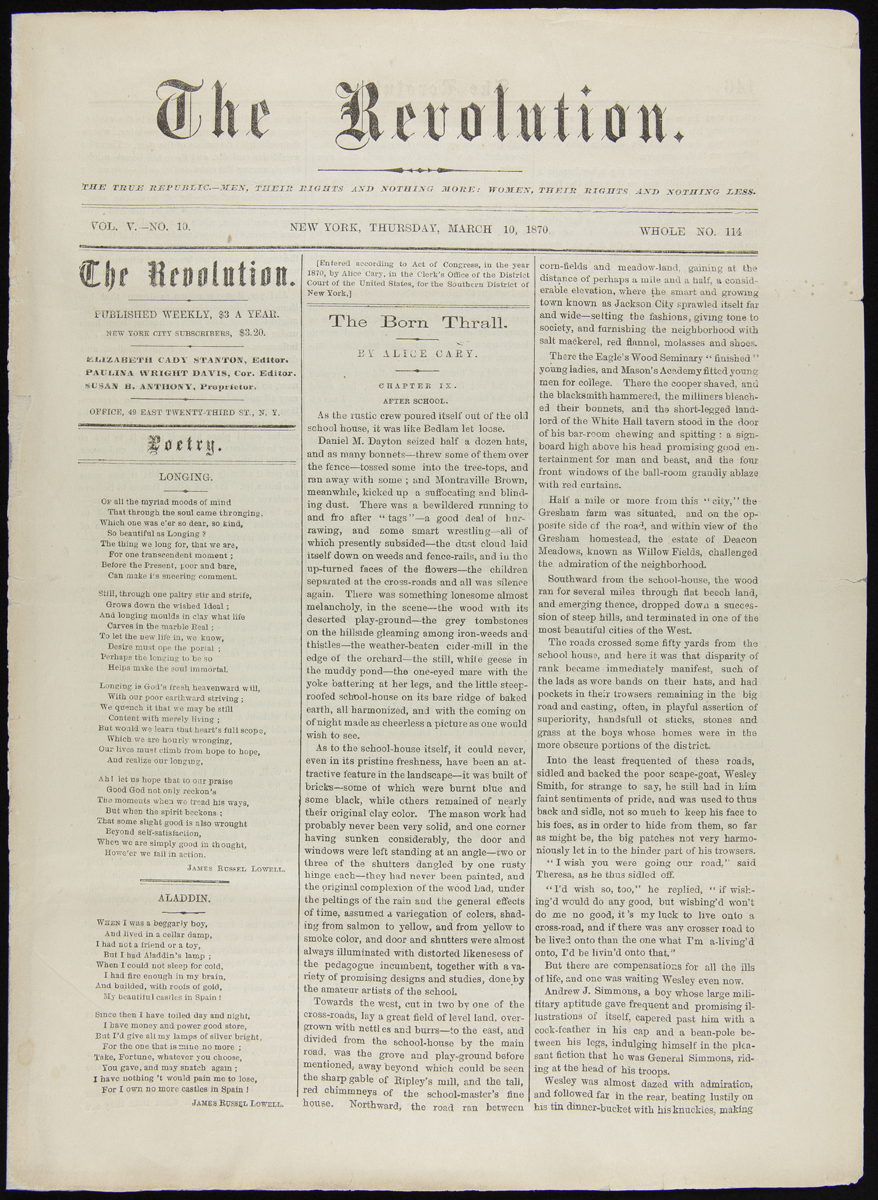 "The Revolution," a Newspaper Edited by Elizabeth Cady Stanton, Issue for March 10, 1870 Three-column newspaper page with title “The Revolution” at top, with two poems in left column and article “The Born Thrall” by Alice Cary in the two right columns