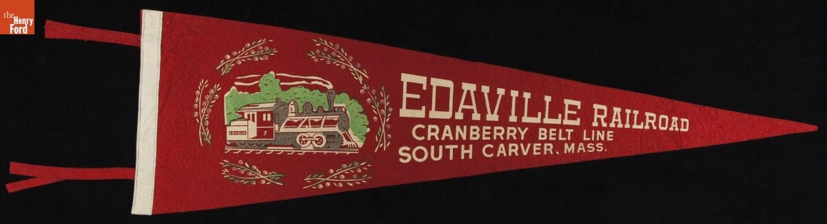 thf238726 Pennant, "Edaville Railroad, Cranberry Belt Line, South Carver, Mass.," 1947-1965