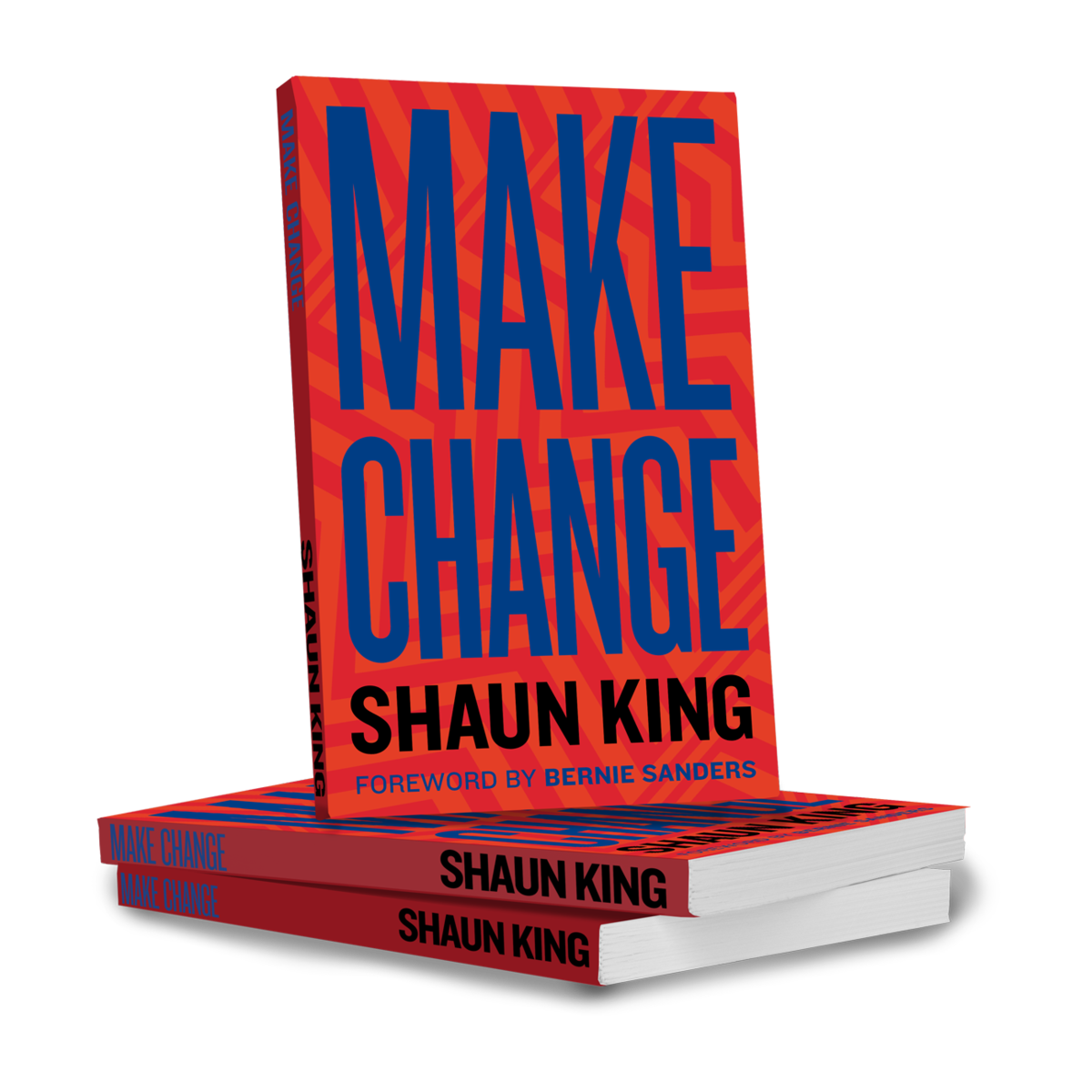 Make Change: How to Fight Injustice, Dismantle Systemic Oppression, and Own Our Future by Shaun King Book standing up on two identical books; contains blue and black text on an orange-and-pink graphic background