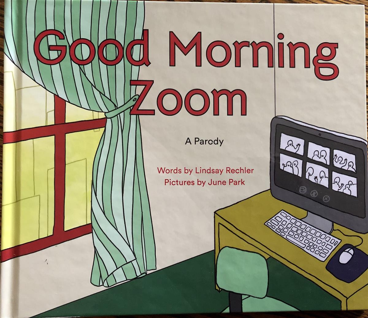 "Good Morning Zoom" book Book cover with image of room containing desk with computer screen with multiple boxes containing silhouettes; also contains text