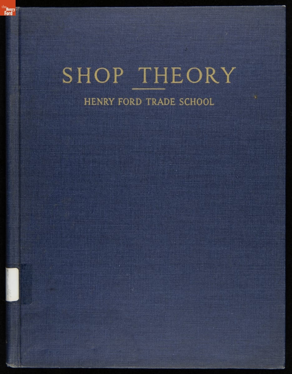 Shop Theory, 1942 / front cover Blue book cover containing text "Shop Theory / Henry Ford Trade School"