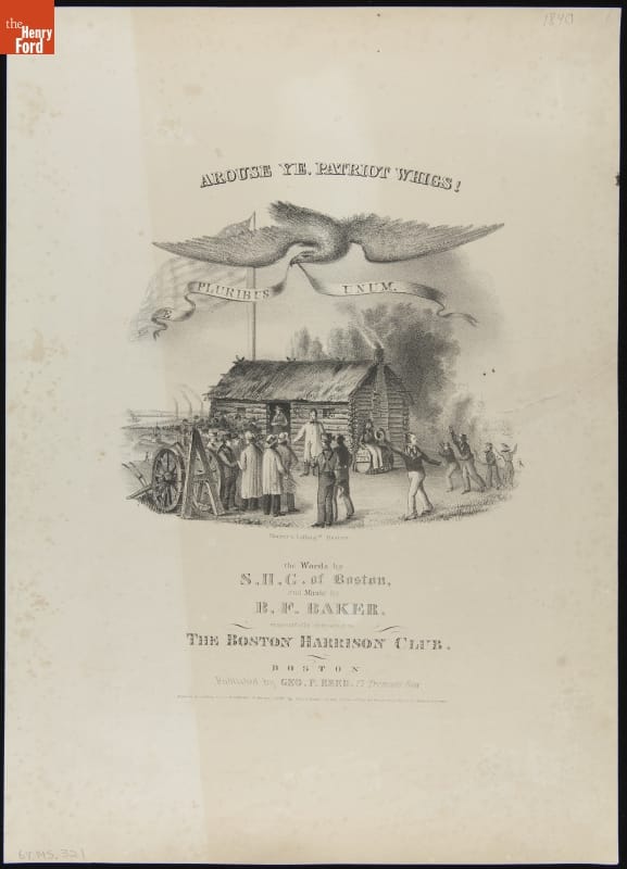 Music Sheet Cover, "Arouse Ye, Patriot Whigs!," 1840 Page with text and image of log cabin surrounded by people with large eagle holding banner above