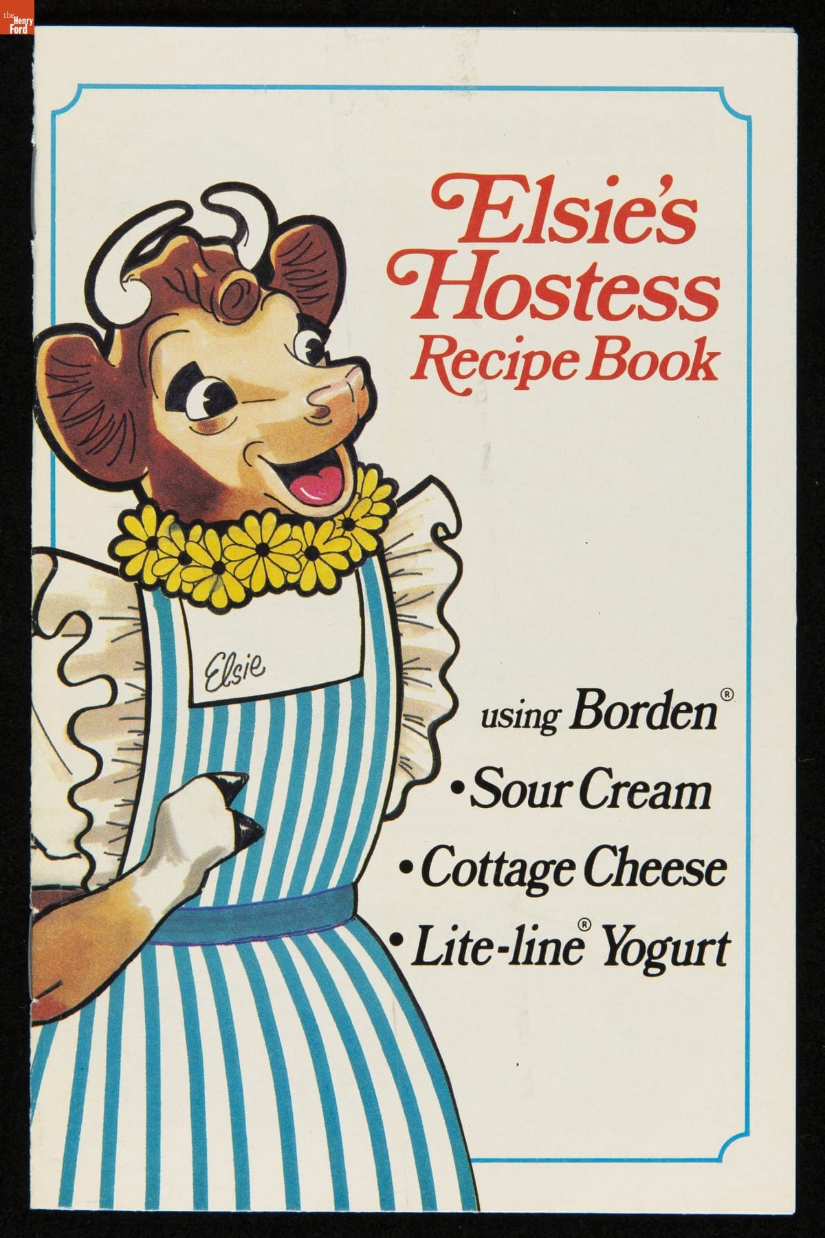 thf296237 Recipe Booklet, "Elsie's Hostess Recipe Book Using Borden Sour Cream, Cottage Cheese and Lite-Line Yogurt," circa 1985