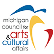Michigan Council for the Arts and Cultural Affairs Michigan Council for the Arts and Cultural Affairs